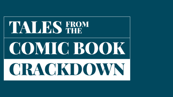 Tales from the Comic Book Crackdown